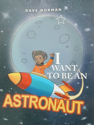 cover image of I Want to Be an Astronaut